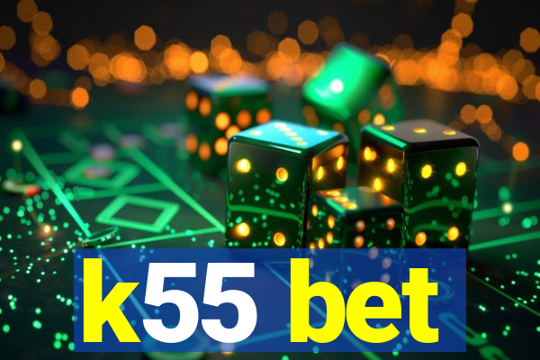 k55 bet